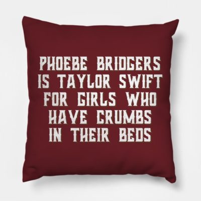 Phoebe Bridgers Is Taylor Swift For Girls Who Have Throw Pillow Official Phoebe Bridgers Merch