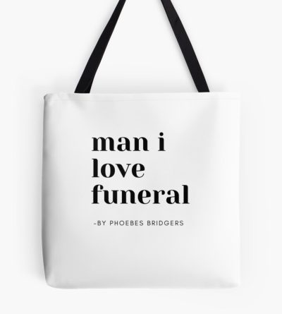 Man I Love Funeral By Phoebes Bridgers Tote Bag Official Cow Anime Merch